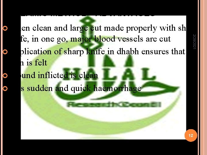 ISLAMIC METHOD - ADVANTAGES When clean and large cut made properly with sharp 2/28/2021