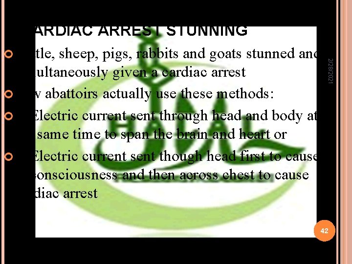 2/28/2021 CARDIAC ARREST STUNNING Cattle, sheep, pigs, rabbits and goats stunned and simultaneously given