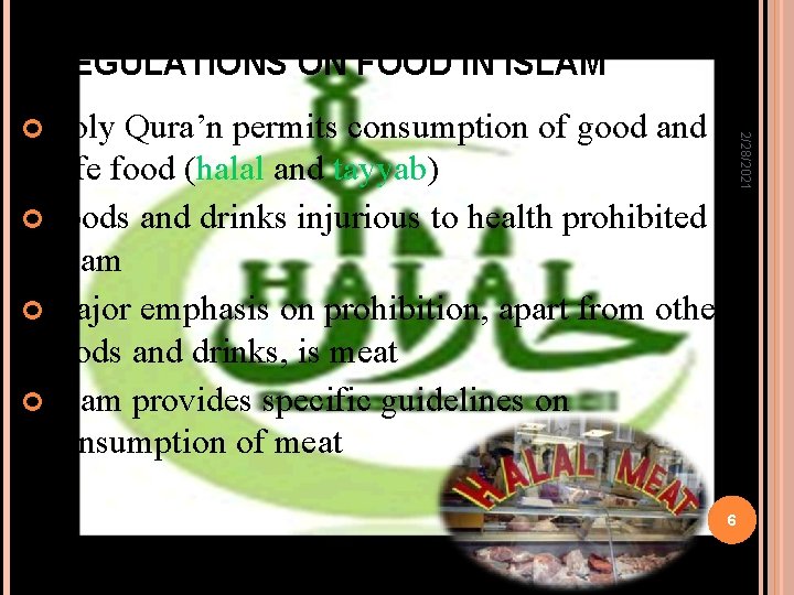 REGULATIONS ON FOOD IN ISLAM 2/28/2021 Holy Qura’n permits consumption of good and safe