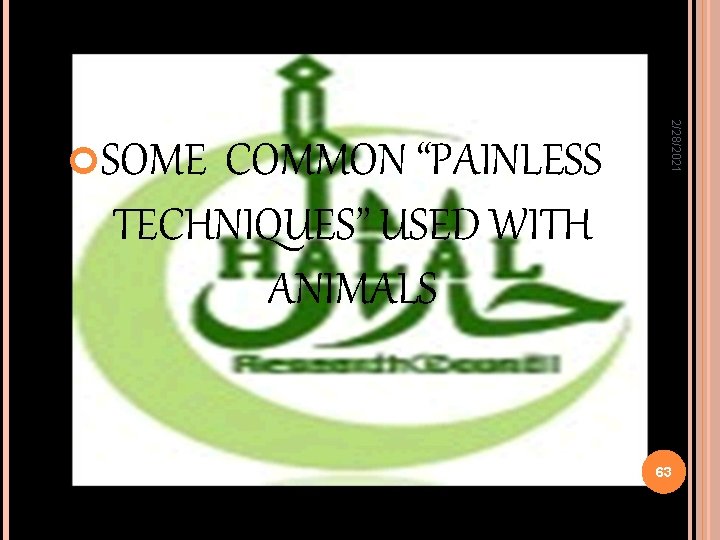 COMMON “PAINLESS TECHNIQUES” USED WITH ANIMALS 2/28/2021 SOME 63 