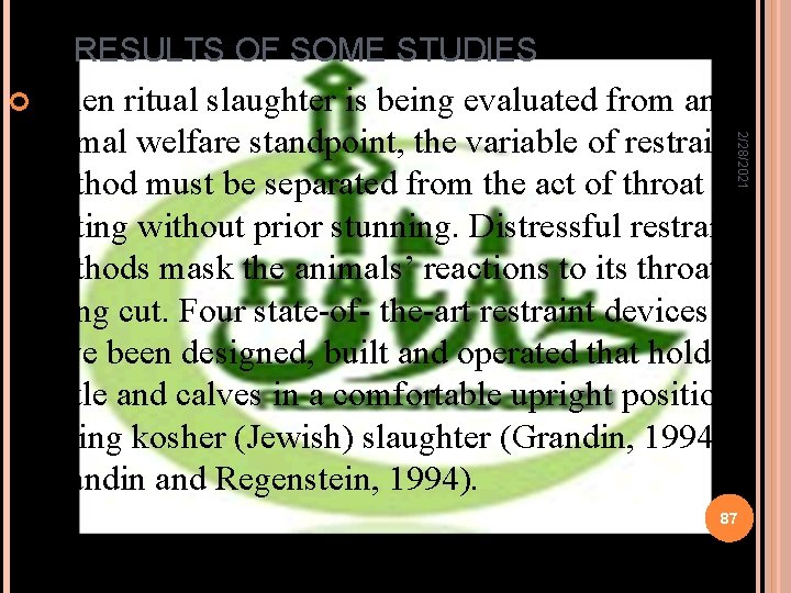 RESULTS OF SOME STUDIES When ritual slaughter is being evaluated from an 2/28/2021 animal