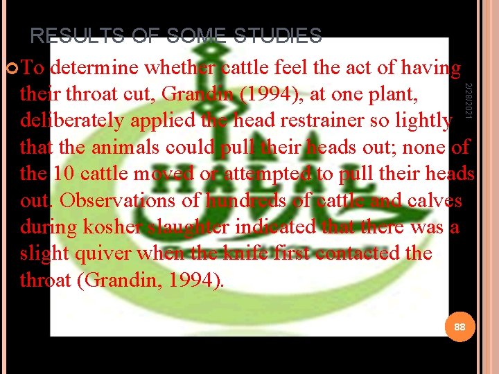 RESULTS OF SOME STUDIES To determine whether cattle feel the act of having 2/28/2021