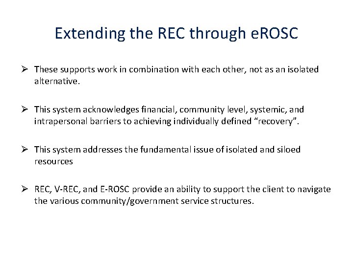 Extending the REC through e. ROSC Ø These supports work in combination with each