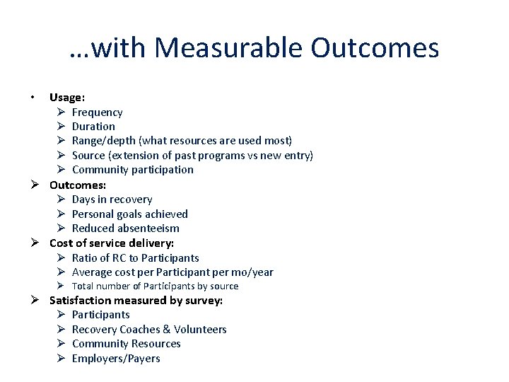 …with Measurable Outcomes Usage: Ø Frequency Ø Duration Ø Range/depth (what resources are used