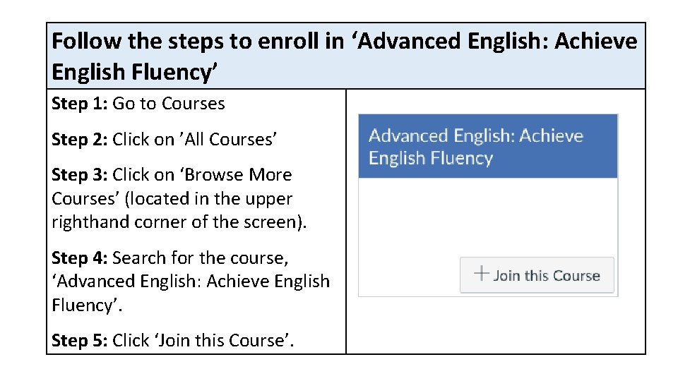 Follow the steps to enroll in ‘Advanced English: Achieve English Fluency’ Step 1: Go