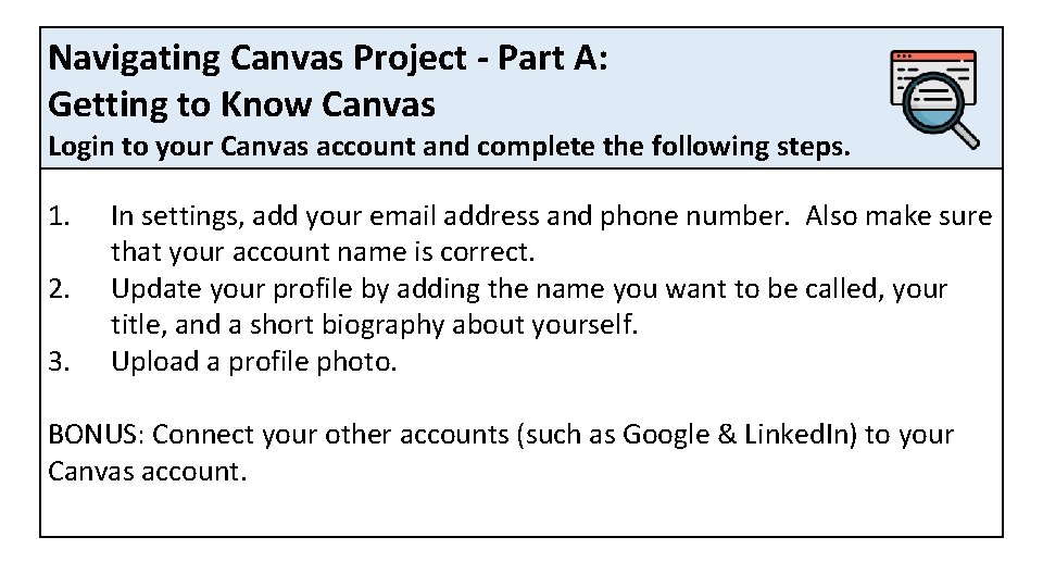 Navigating Canvas Project - Part A: Getting to Know Canvas Login to your Canvas