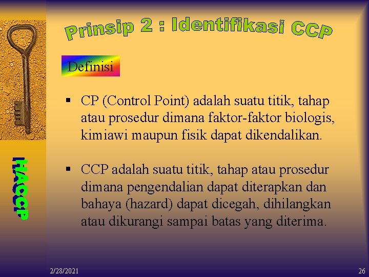 Definisi § CP (Control Point) adalah suatu titik, tahap atau prosedur dimana faktor-faktor biologis,