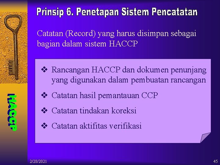 Catatan (Record) yang harus disimpan sebagai bagian dalam sistem HACCP v Rancangan HACCP dan