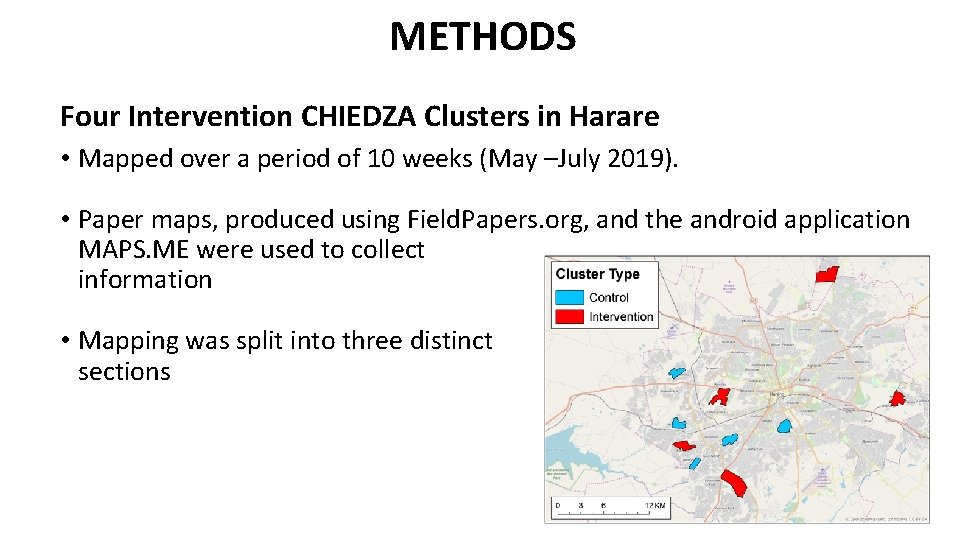 METHODS Four Intervention CHIEDZA Clusters in Harare • Mapped over a period of 10