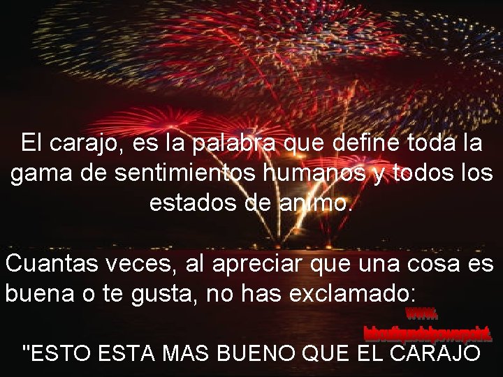 El carajo, es la palabra que define toda la gama de sentimientos humanos y El carajo, es la palabra que define toda la gama de sentimientos humanos y