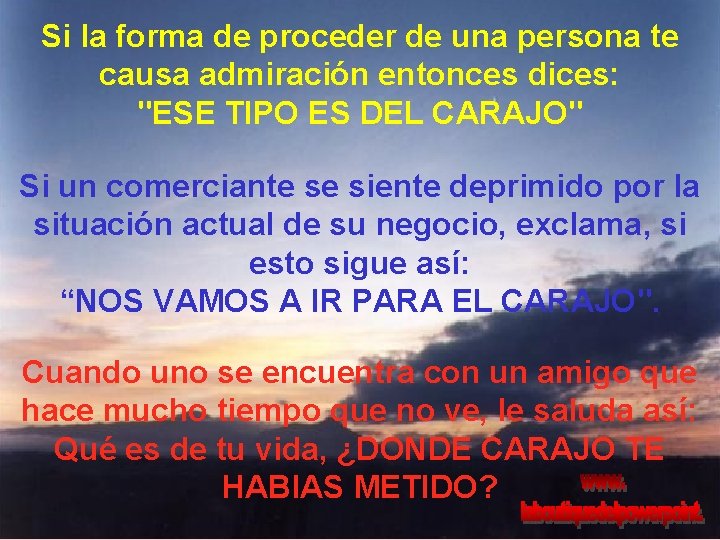 Si la forma de proceder de una persona te causa admiración entonces dices: "ESE Si la forma de proceder de una persona te causa admiración entonces dices: "ESE