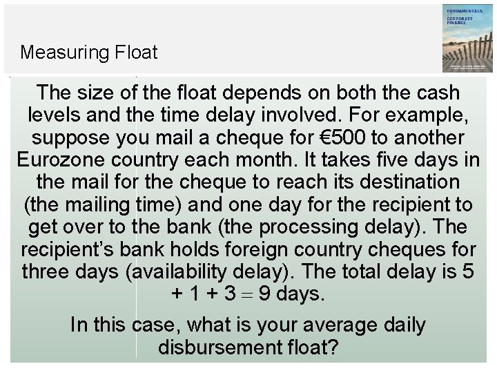 Measuring Float The size of the float depends on both the cash levels and Measuring Float The size of the float depends on both the cash levels and