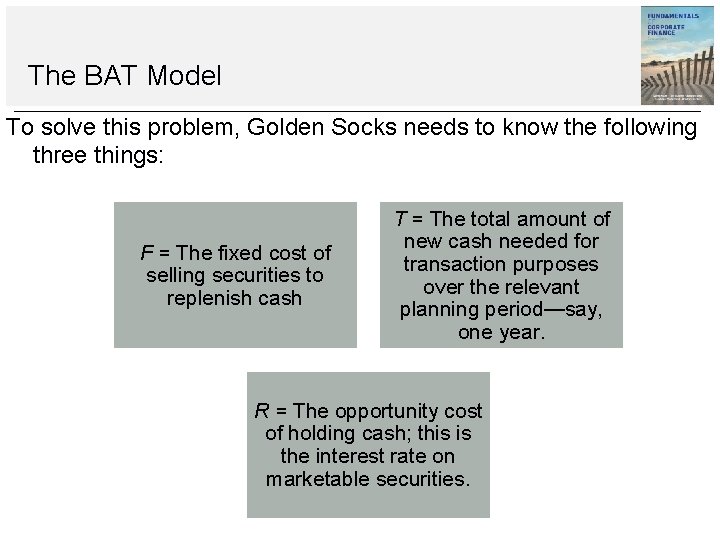 The BAT Model To solve this problem, Golden Socks needs to know the following The BAT Model To solve this problem, Golden Socks needs to know the following