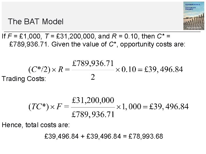 The BAT Model If F = £ 1, 000, T = £ 31, 200, The BAT Model If F = £ 1, 000, T = £ 31, 200,