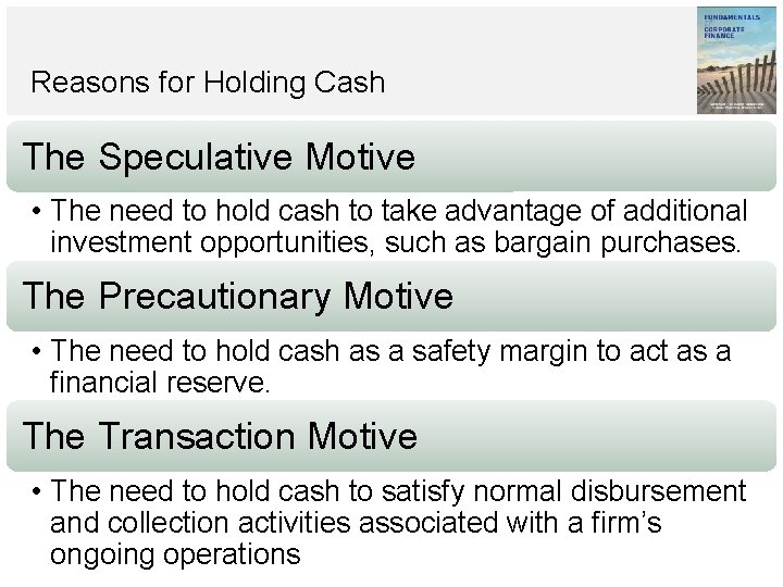 Reasons for Holding Cash The Speculative Motive • The need to hold cash to Reasons for Holding Cash The Speculative Motive • The need to hold cash to