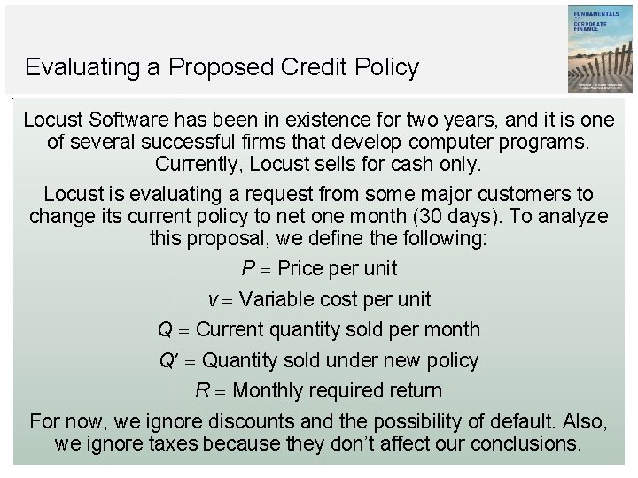 Evaluating a Proposed Credit Policy Locust Software has been in existence for two years, Evaluating a Proposed Credit Policy Locust Software has been in existence for two years,
