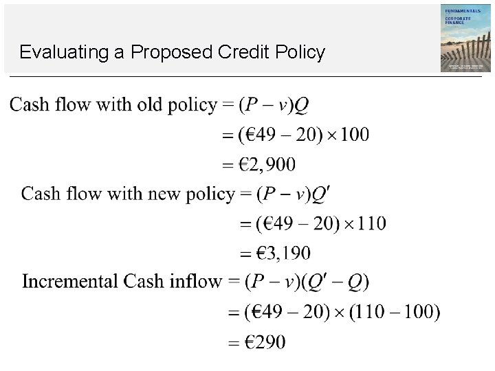 Evaluating a Proposed Credit Policy Evaluating a Proposed Credit Policy