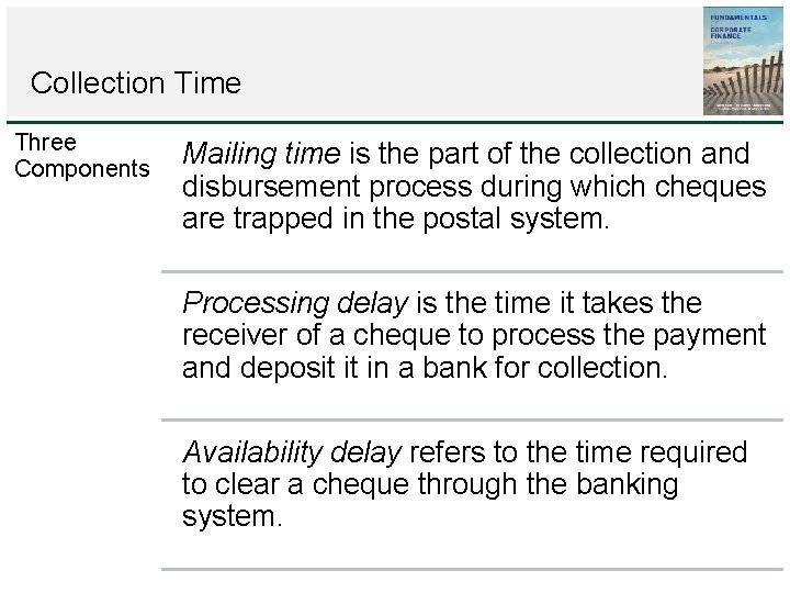 Collection Time Three Components Mailing time is the part of the collection and disbursement Collection Time Three Components Mailing time is the part of the collection and disbursement