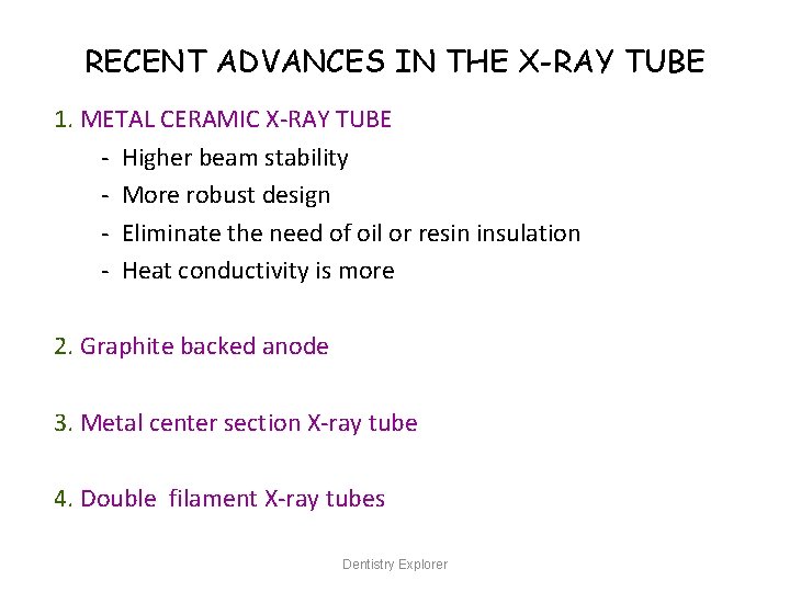RECENT ADVANCES IN THE X-RAY TUBE 1. METAL CERAMIC X-RAY TUBE - Higher beam