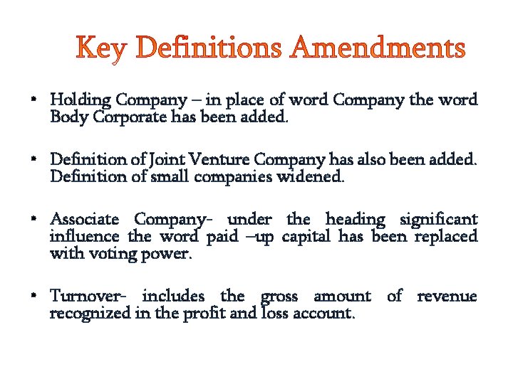  • Holding Company – in place of word Company the word Body Corporate