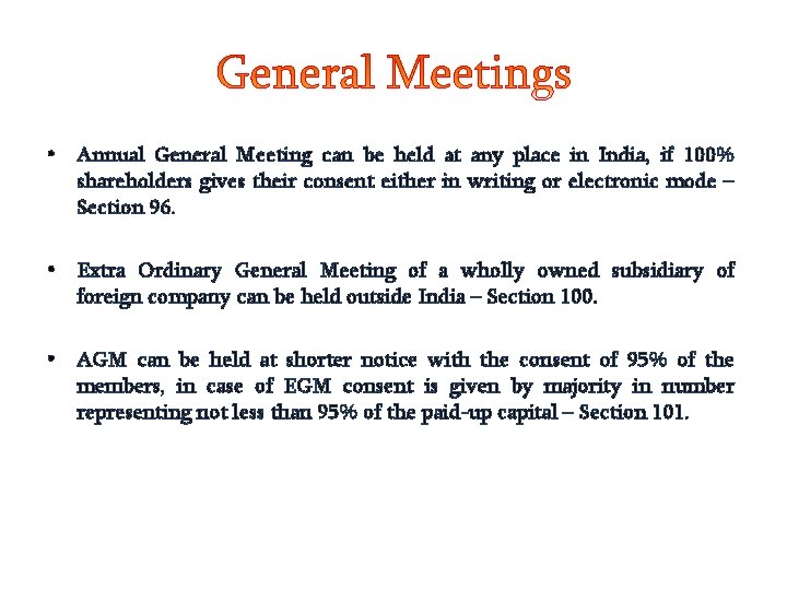  • Annual General Meeting can be held at any place in India, if