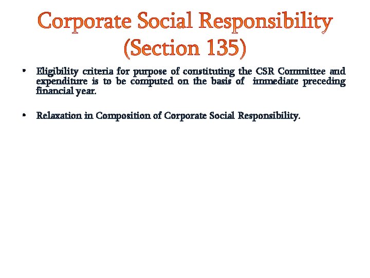 • Eligibility criteria for purpose of constituting the CSR Committee and expenditure is