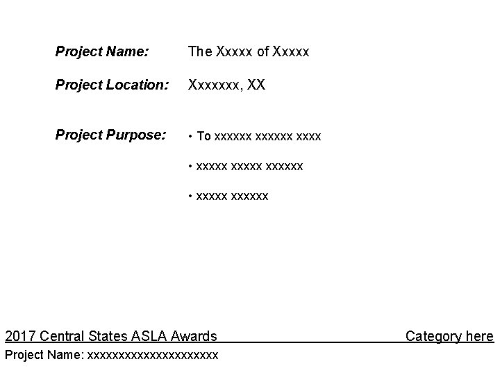 Project Name: The Xxxxx of Xxxxx Project Location: Xxxxxxx, XX Project Purpose: • To