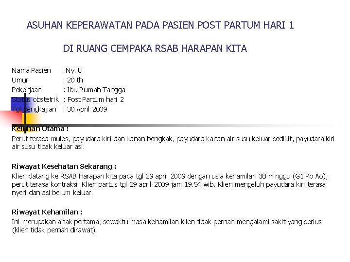 ASUHAN KEPERAWATAN PADA PASIEN POST PARTUM HARI 1 DI RUANG CEMPAKA RSAB HARAPAN KITA