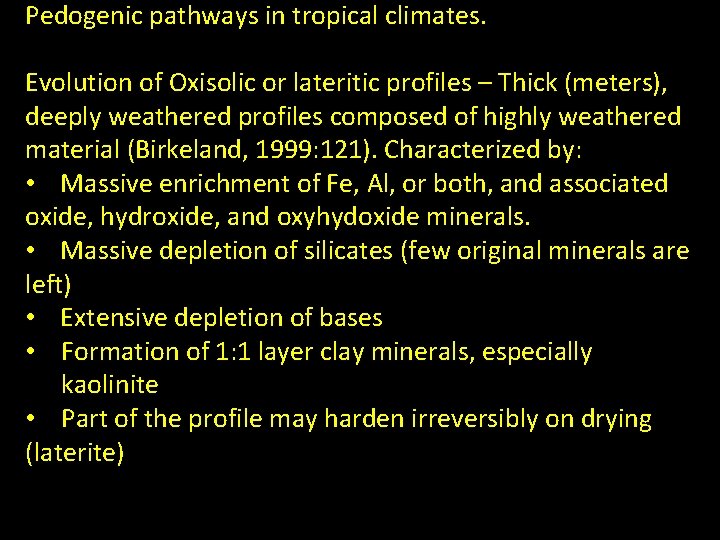 Pedogenic pathways in tropical climates. Evolution of Oxisolic or lateritic profiles – Thick (meters), Pedogenic pathways in tropical climates. Evolution of Oxisolic or lateritic profiles – Thick (meters),