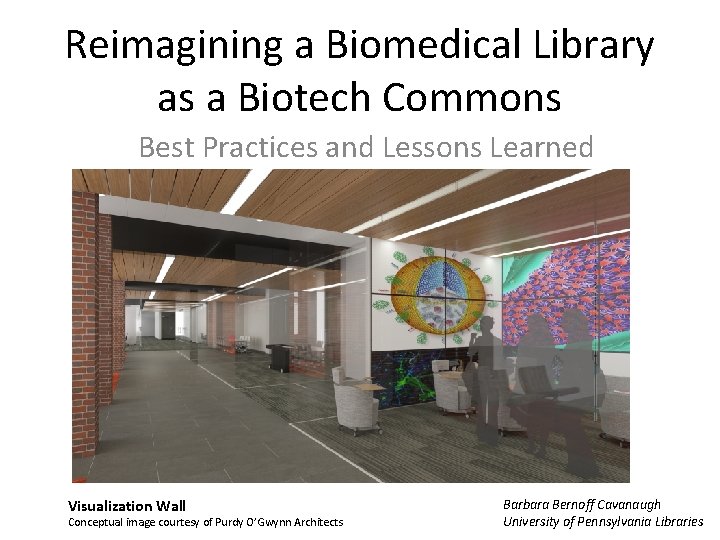 Reimagining a Biomedical Library as a Biotech Commons Best Practices and Lessons Learned Visualization