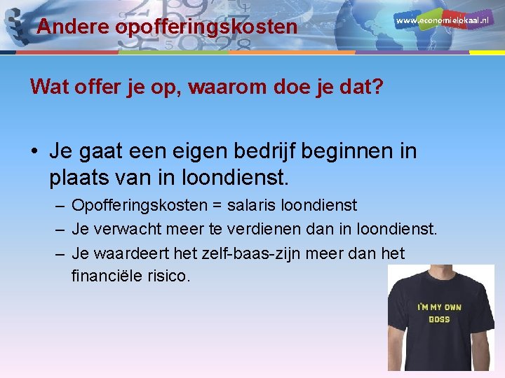 Andere opofferingskosten www. economielokaal. nl Wat offer je op, waarom doe je dat? •