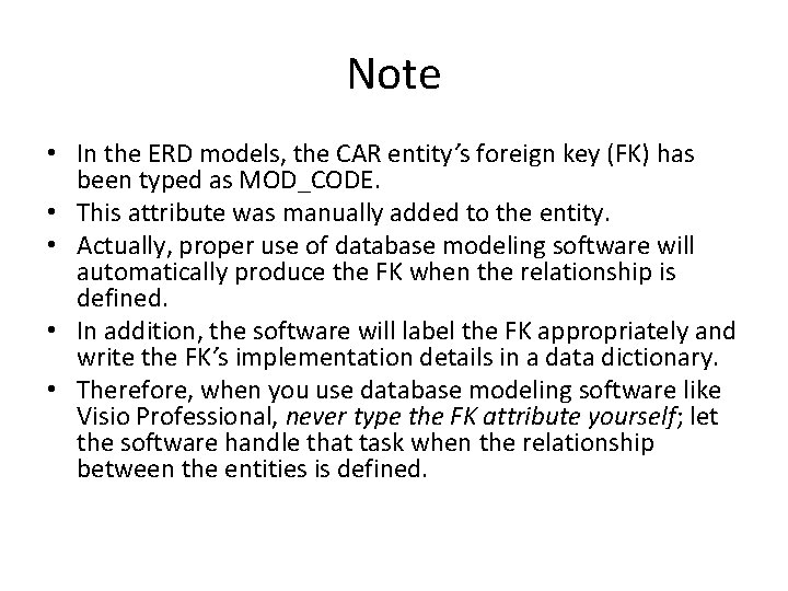 Note • In the ERD models, the CAR entity’s foreign key (FK) has been