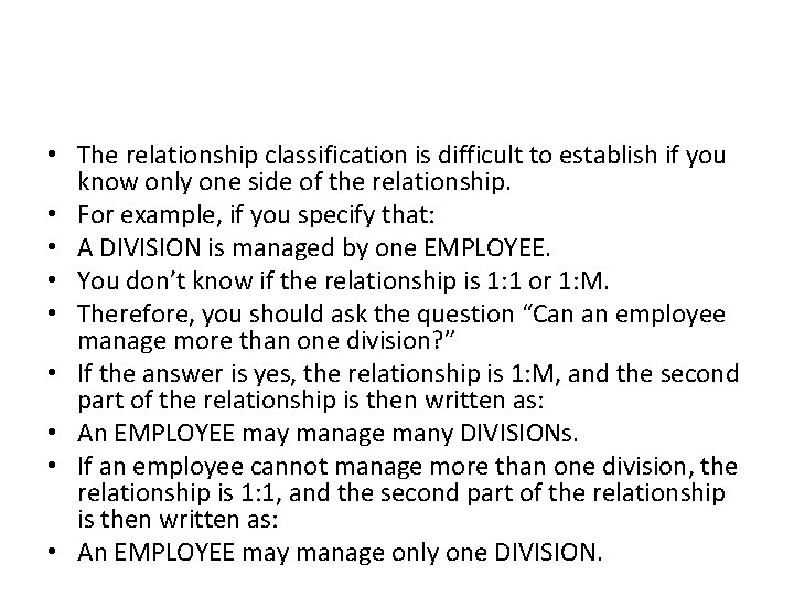  • The relationship classification is difficult to establish if you know only one