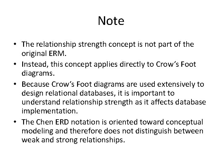 Note • The relationship strength concept is not part of the original ERM. •