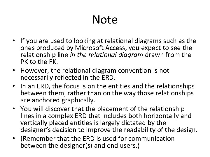 Note • If you are used to looking at relational diagrams such as the