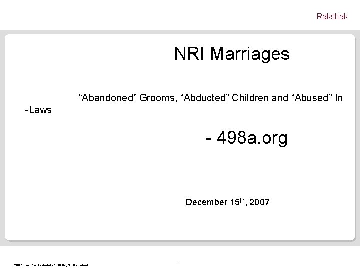 Rakshak NRI Marriages “Abandoned” Grooms, “Abducted” Children and “Abused” In -Laws - 498 a.