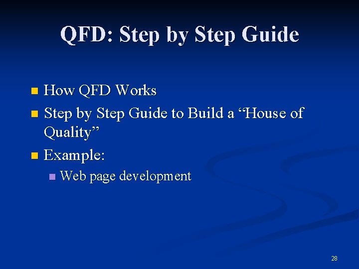 QFD: Step by Step Guide How QFD Works n Step by Step Guide to