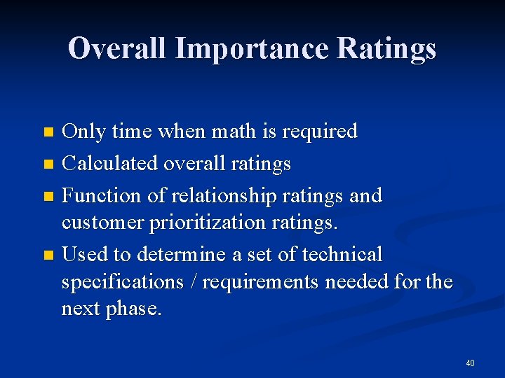 Overall Importance Ratings Only time when math is required n Calculated overall ratings n