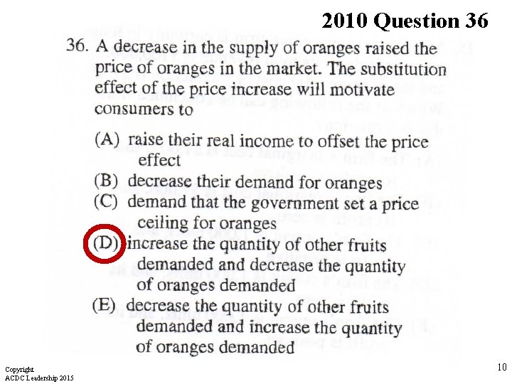 2010 Question 36 Copyright ACDC Leadership 2015 10 