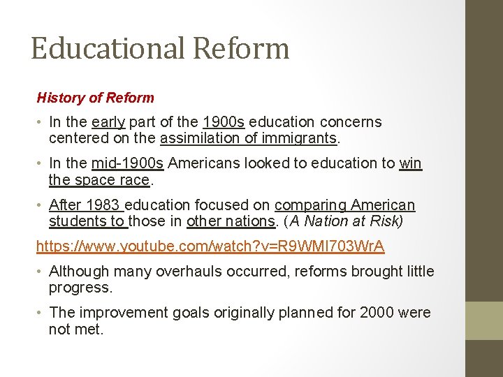 Educational Reform History of Reform • In the early part of the 1900 s