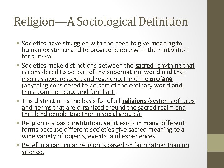 Religion—A Sociological Definition • Societies have struggled with the need to give meaning to