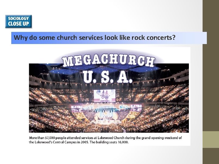 Why do some church services look like rock concerts? 