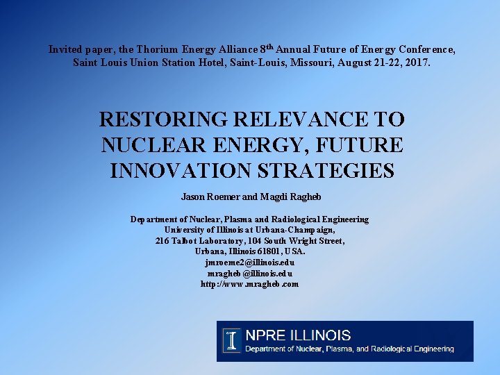 Invited paper, the Thorium Energy Alliance 8 th Annual Future of Energy Conference, Saint