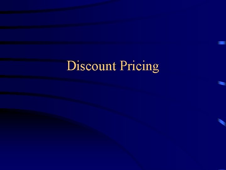 Discount Pricing 