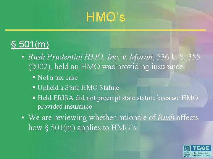 HMO’s § 501(m) • Rush Prudential HMO, Inc. v. Moran, 536 U. S. 355