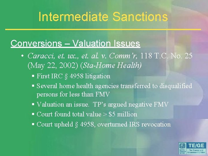Intermediate Sanctions Conversions – Valuation Issues • Caracci, et. ux. , et. al. v.