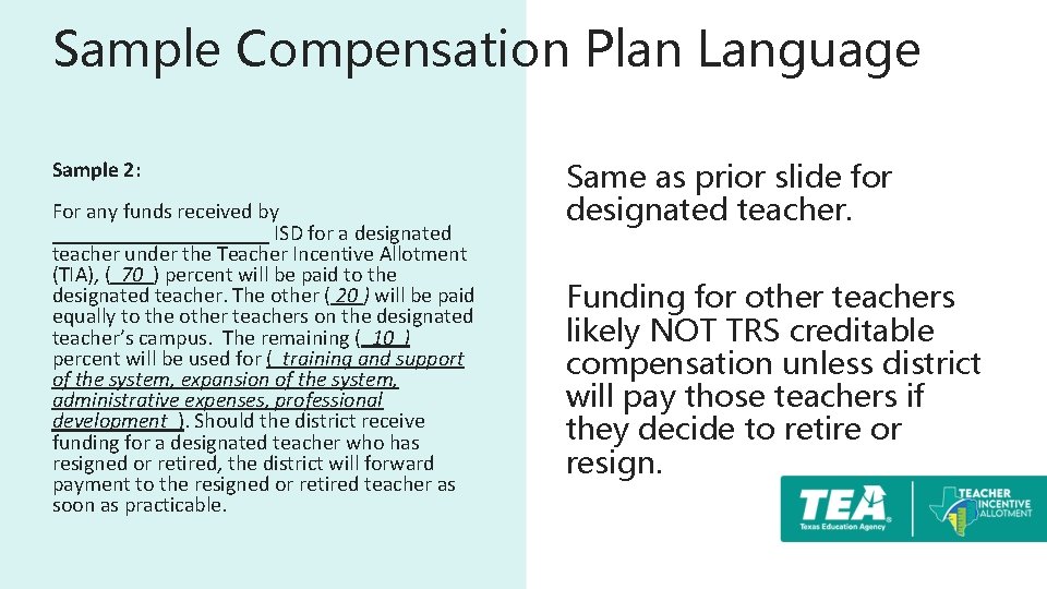 Sample Compensation Plan Language Sample 2: For any funds received by __________ ISD for