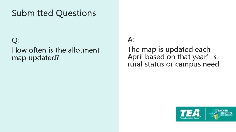 Submitted Questions Q: How often is the allotment map updated? A: The map is