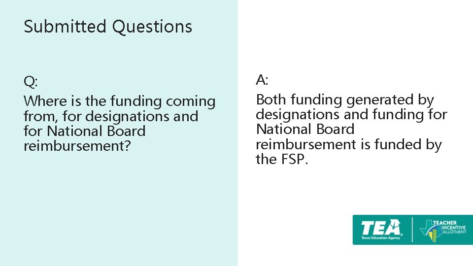 Submitted Questions Q: Where is the funding coming from, for designations and for National