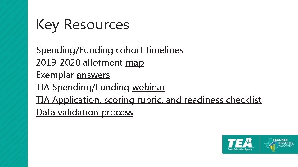 Key Resources Spending/Funding cohort timelines 2019 -2020 allotment map Exemplar answers TIA Spending/Funding webinar